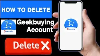 How to delete geekbuying account||Geekbuying account delete||Delete geekbuying account||Unique tech