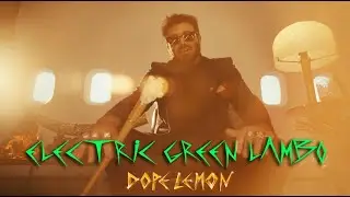 DOPE LEMON - ELECTRIC GREEN LAMBO (OFFICIAL MUSIC VIDEO)