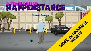 A Town Called Happenstance - Update #7