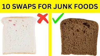 Top 10 Healthy Swaps for Your Favorite Junk Foods