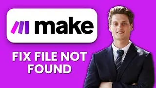 Make com File Not Found 📂 How to Resolve Missing Files in Your Automations