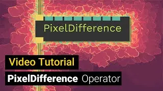 Pixel Difference Operator - creating pixel diffusion effects - video tutorial