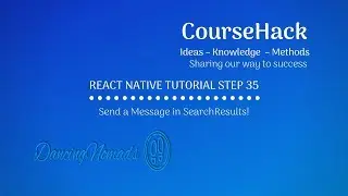 React Native Tutorial Step 35 —  Send a Message in SearchResults!