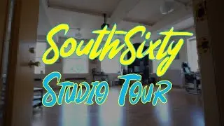 SouthSixty Studio Tour (2019)