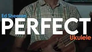 Perfect (Ed Sheeran)  - FIngerstyle Ukulele Cover