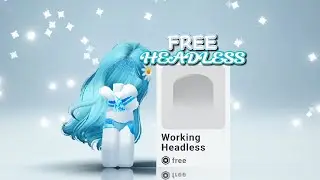 *HURRY* Get this new FREE working Headless!!💙 before it's GONE!!😱