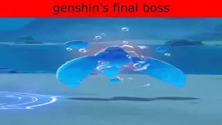 genshin's final boss - Genshin Impact