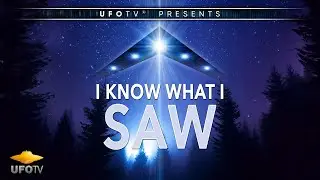 UFOs: I KNOW WHAT I SAW - A James Fox Film
