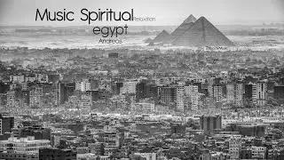 Music Spiritual - Egypt by Andreas | Part 2 | ZM