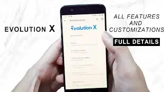 Evolution X || Android 11 in Oneplus 5 || All Features Explained