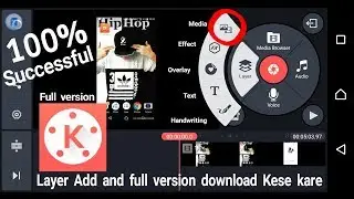Kinemaster full hack version add video layer show 100%