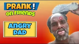 ANGRY DAD PRANK ON MY FRIENDS😂😂