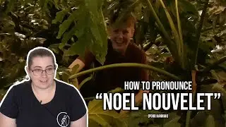 TUTORIAL: How To Pronounce Noel Nouvelet