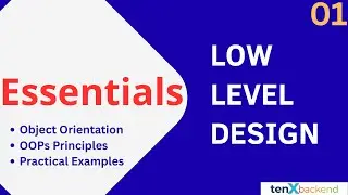 Introduction to low level design  | OOPs | SOLID principles | Complete LLD playlist