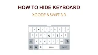 How to hide Keyboard in XCode 8 using Swift?