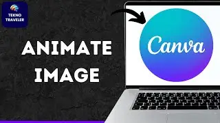 How To Make An Image Move In Canva Quick Guide