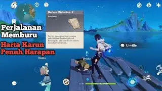 Perjalanan Memburu Harta Karun Penuh Harapan,Quest Dunia & Berkas Misterius X,Genshin Impact