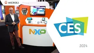 NXP Platform Accelerator - Increase Velocity, Re-use, and Revenues #CES2024 - MicroEJ