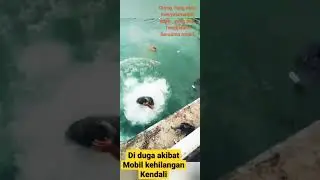Tragedi mobil nyebur ke laut sa'at akan naik kapal