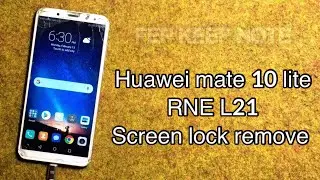 Huawei mate 10 lite hard reset (RNE L21)