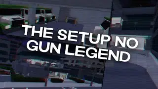 The Setup No Gun Legend | Entry Point