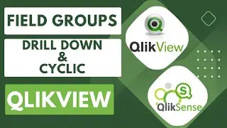 Field Groups Drill Down and Cyclic Groups #qlikview #qlik
