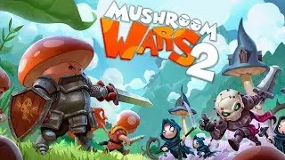 Mushroom Wars 2 | Играем, общаемся