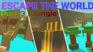 Part 3: Jungle || Roblox escape the world