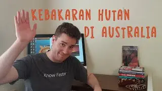 Kebakaran Hutan di Australia - Vocabulary for talking about bushfires. Indonesian / English