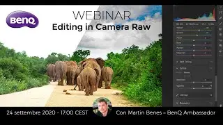 BenQ Webinar: Editing in Camera Raw (Italian)