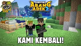 ABANG ADEK KEMBALI BERSATU - Survival Abang Adek 2 Eps.01!