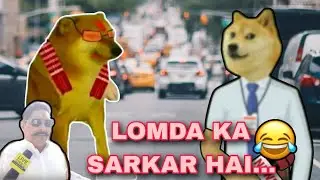 LOMDA KA SARKAR || @WorldOfCheems19 .