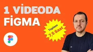 1 Videoda FİGMA 2024