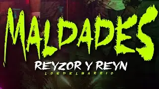 Reyzor & Reyn - Maldades ( video oficial )