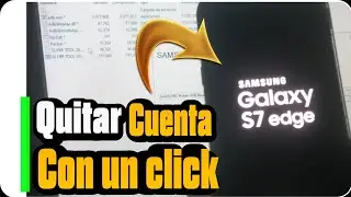 🚫QUITAR CUENTA GOOGLE A UN SAMSUNG S7 EDGE🚫 MÉTODO ACTUALIZADO 2022