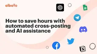 How to save hours with automated cross-posting and AI assistance | Discord, Twitter, Facebook, TG