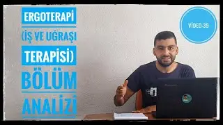 ERGOTERAPİ (İŞ VE UĞRAŞI TERAPİSİ) BÖLÜM ANALİZİ - ATAMA PUANI KAÇ ? (MESLEK ANALİZLERİ VİDEO -39)