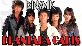Di Antara Gadis - Dinamik