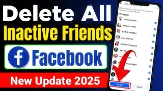 How to Easily Unfriend Inactive Friends on Facebook | 2025 | All Remove In One Click. Part 3