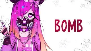 Nightcore - Bomb - Lyrics