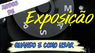 MODOS DE EXPOSIÇÃO E AUTOMATISMO
