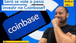 Será que a COINBASE presta como corretora cripto?