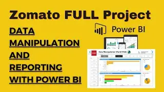 Unlocking Zomato's Potential: A Full Project Walkthrough | Zomato Power BI Project: Start to Finish