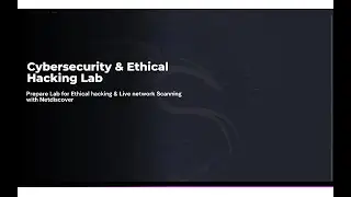 CyberSecurity & Ethical Hacking: Prepare Lab for Ethical hacking & Learn NetDiscover Command Concept
