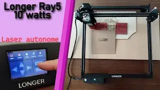 Longer Ray5 10W : Laser autonome et facile à utiliser