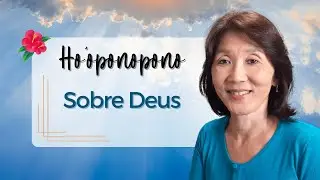 HO’OPONOPONO | O que Aprendi sobre Deus | Silvia Sayuri Morita 