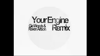 Gia Woods - Your Engine (Gia Woods & Raven Artson Remix)