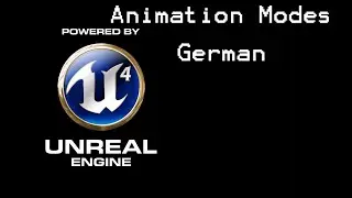 Unreal Engine 4 Tutorial: Animation Modes (german)