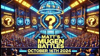 Matt's MUGEN Battles [10/16/24] [2x Whacky 2v2's]