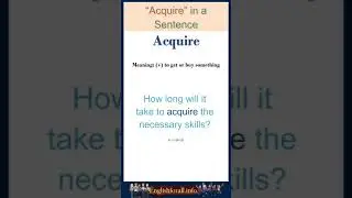 Acquire meaning | Acquire in a Sentence | Most common words in English 